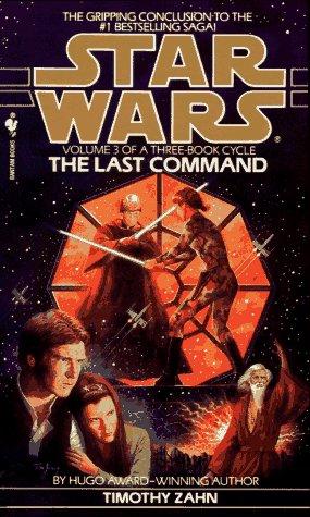 Timothy Zahn: The Last Command (Star Wars: The Thrawn Trilogy, Vol. 3) (Paperback, 1994, Spectra)