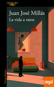 Juan José Millas: La vida a ratos (2020, Alfaguara)