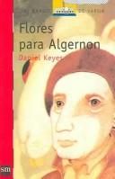 Paz Barroso, Daniel Keyes: Flores Para Algernon/ Flowers for Algernon (El Barco De Vapor / the Steamboat) (Paperback, Spanish language)