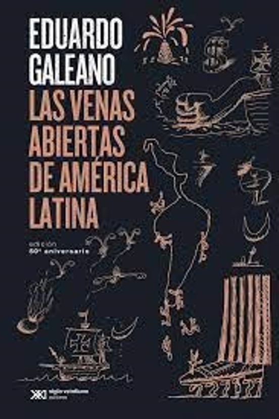 Eduardo Galeano: Las venas abiertas de América Latina (Paperback, Español language, 2023, Siglo Xxi de España Editores, S.A.)