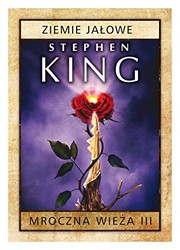 Stephen King, King, Stephen(duplicate): Mroczna wieza. Tom 3 Ziemie jalowe (Hardcover, 2015, Albatros)