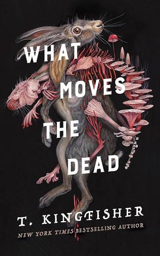 Edgar Allan Poe, T. Kingfisher: What Moves the Dead (2024, Titan Books Limited)