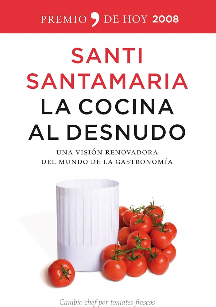 Santi Santamaría: La cocina al desnudo (Spanish language, 2008, Temas de Hoy)