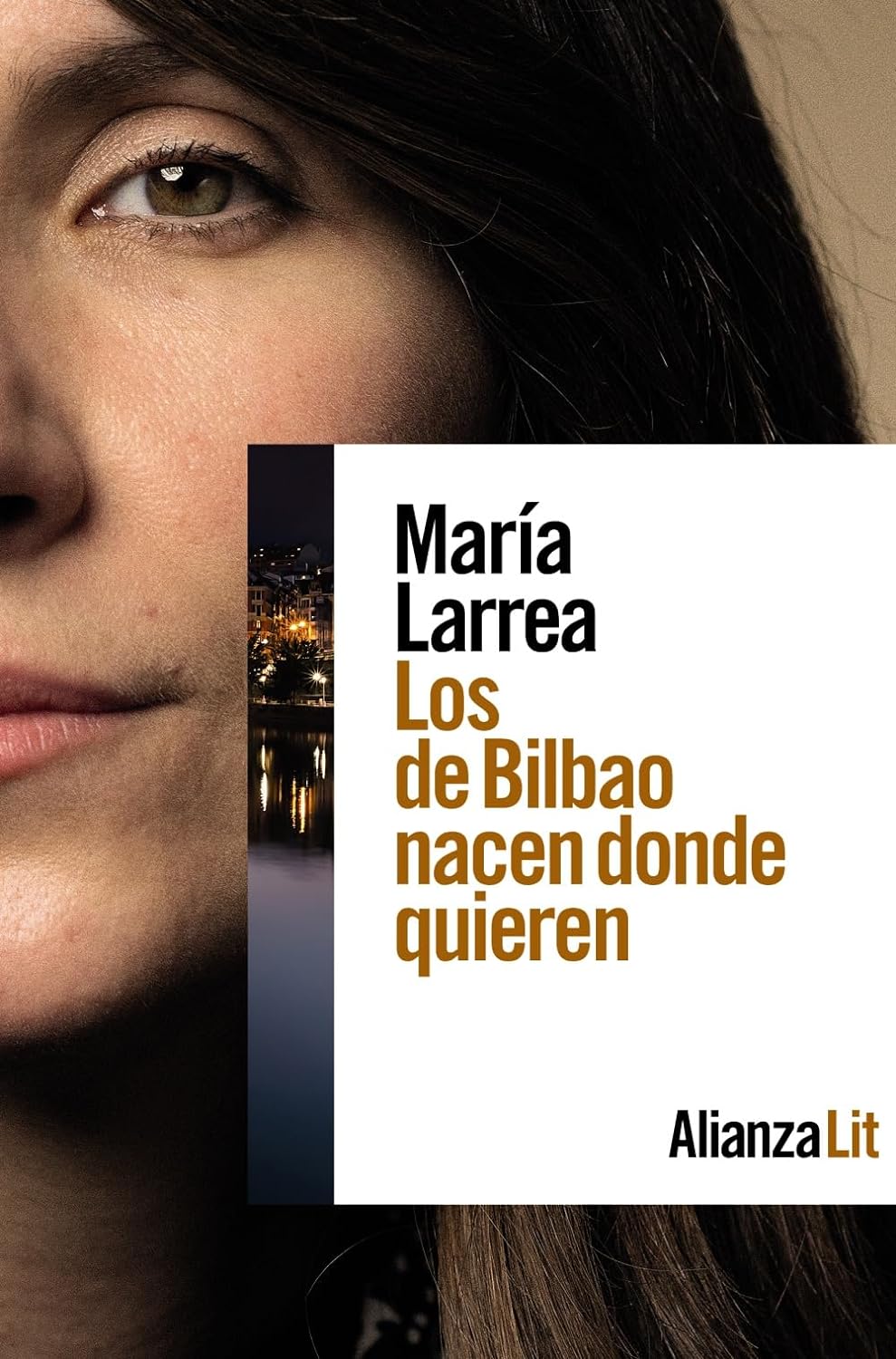 Maria Larrea: Los de Bilbao nacen donde quieren (Paperback, Es language, 2023, Alianza)