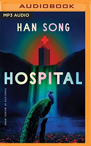 Han Song, Feodor Chin, Michael Berry: Hospital (AudiobookFormat, Brilliance Audio)
