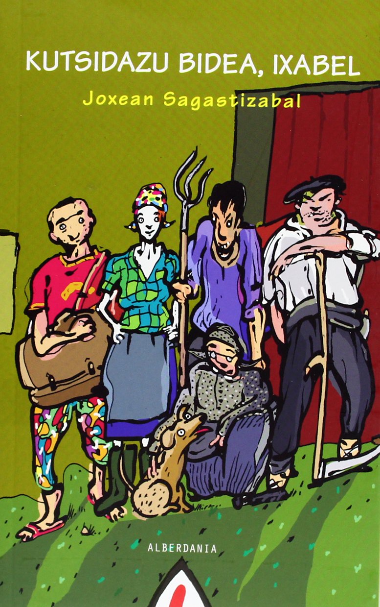 Joxean Sagastizabal: Kutsidazu bidea, Ixabel (Basque language, 1994, Alberdania)