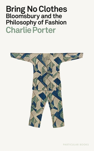 Charlie Porter: Bring No Clothes (2023, Penguin Books, Limited)
