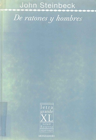 Steinbeck: De ratones y hombres (Spanish language, 2001, Mondadori)