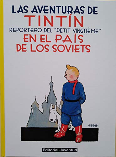 Hergé, HERGE - VARIOS, CONCEPCION ZENDRERA: C- Tintín en el pais de los soviets (Hardcover, Spanish language, 2012, Editorial Juventud, S.A.)