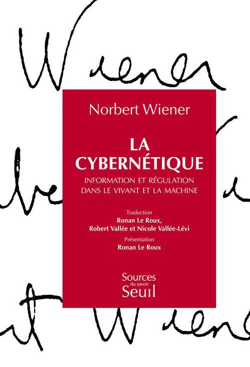نوربرت فينر: La cybernétique (French language, 2014, Éditions du Seuil)