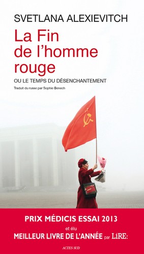 Svetlana Aleksiévitch: La Fin de l'homme rouge (Paperback, French language, 2013, Actes sud)