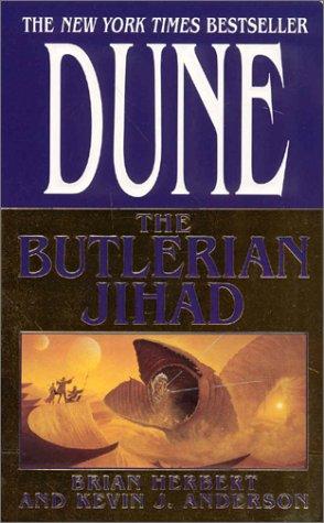 Brian Herbert, Kevin J. Anderson: The Butlerian Jihad (Legends of Dune, Book 1) (Paperback, 2003, Tor Books)