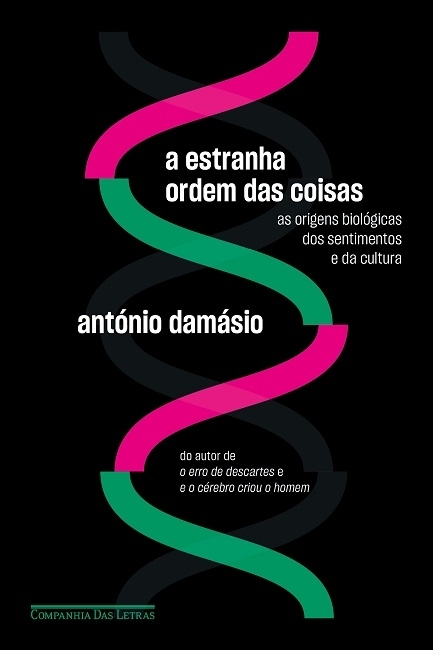 António Damásio: A Estranha Ordem das Coisas (Paperback, Portuguese language, 2018, Companhia das Letras)
