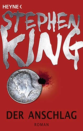 King, Stephen(duplicate): Der Anschlag (Paperback, 2013, Heyne Verlag)