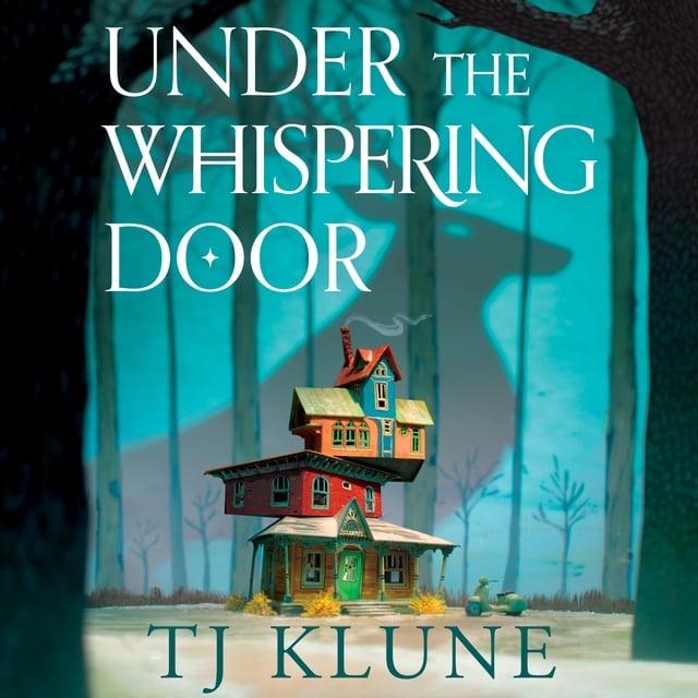 T. J. Klune: Under the Whispering Door (AudiobookFormat, 2021, Tor)
