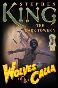 King, Stephen(duplicate): Wolves of the Calla (Hardcover, 2003, Grant)