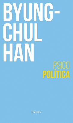 Byung-Chul Han: Psicopolítica (Paperback, Español language, 2021, Herder)
