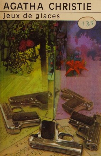 Agatha Christie: Jeux de glaces (French language, 1972, Librairie des Champs-Elysees)