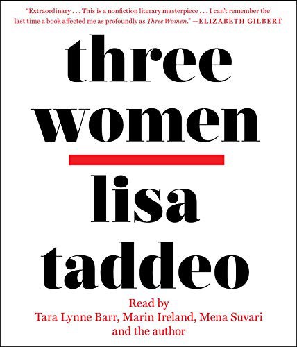Lisa Taddeo, Tara Lynne Barr, Mena Suvari, Marin Ireland: Three Women (AudiobookFormat, Simon & Schuster Audio)