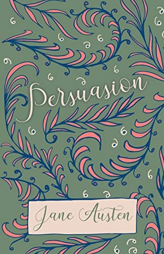 Sarah Chauncey Woolsey, Jane Austen: Persuasion (Paperback, 2018, White Press)