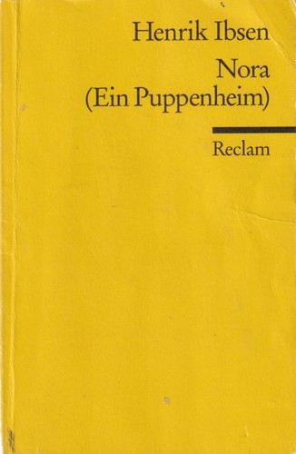 Henrik Ibsen: Nora (Ein Puppenheim) (German language, 2002, Philipp Reclam jun. Stuttgart)
