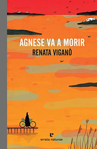 Renata Viganò, Miguel Ros González: Agnese va a morir (Paperback, 2020, Errata Naturae Editores)