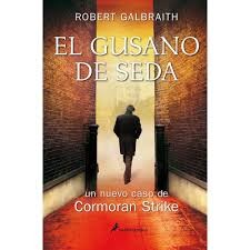 J.K. Rowling: El gusano de seda (2015, Salamandra)
