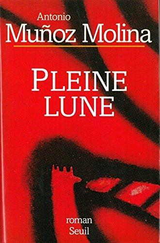 Antonio Muñoz Molina: Pleine lune (French language, 1998)