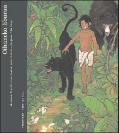 Rudyard Kipling, Javier Andrada Andrada, Patxi Elizegi: Oihaneko liburua (Hardcover, 2008, Ttarttalo)