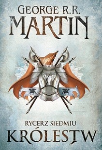 Harry Lloyd, George R. R. Martin: Rycerz siedmiu królestw (Polish language, 2014, Zysk i S-ka)