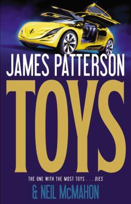 James Patterson, Neil McMahon: Toys (2011, Little, Brown and Co.)