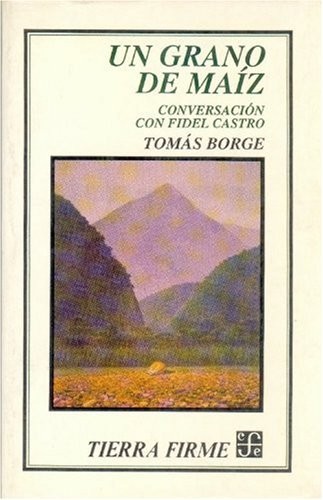 Fidel Castro: Un Grano de maíz (Spanish language, 1992, Fondo de Cultura Económica, Fondo de Cultura Económica, Brand: Fondo de Cultura Económica)
