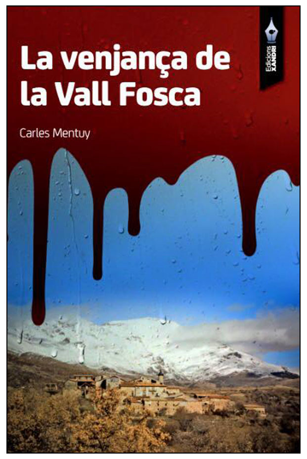 Carles Mentuy Pijuan: La venjança de la Vall Fosca (Paperback, ca language, Edicions Xandri)