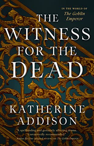 Sarah Monette: The Witness for the Dead (2021, Tor Books)