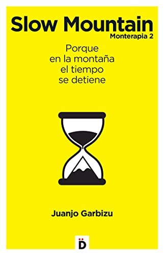 Juanjo Garbizu Areizaga: Slow Mountain (Paperback, Editorial Diéresis, S.L.)