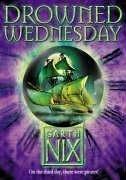 Garth Nix: Drowned Wednesday (The Keys to the Kingdom) (Paperback, HarperCollinsChildren'sBooks)