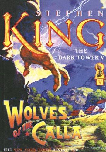 King, Stephen(duplicate): Wolves of the Calla (Dark Tower) (Hardcover, 2005, Tandem Library)