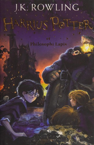 Peter Needham, J.K. Rowling: Harry Potter and the Philosopher's Stone (Hardcover, Latin language, 2015, Bloomsbury Publishing Plc)