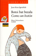 Juan Kruz Igerabide, Elena Odriozola Belstegui: Botoi bat bezala (Euskara language, Anaya Haritza)