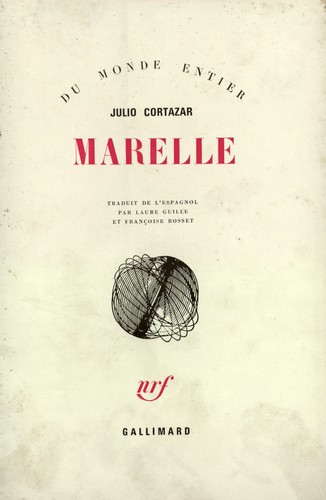 Julio Cortázar: Marelle (Paperback, French language, 1966, Gallimard)