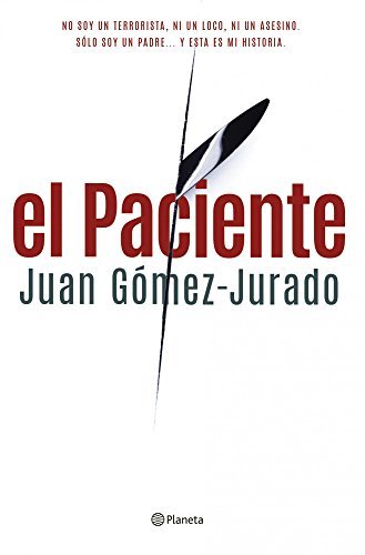 Juan Gómez-Jurado: El Paciente (EBook, Spanish language, 2014, Editorial Planeta)