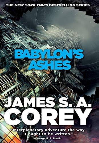 James S.A. Corey: Babylon's Ashes (Hardcover, 2016, Orbit)
