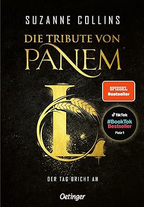 Suzanne Collins: Die Tribute von Panem L. Der Tag bricht an (Hardcover, Deutsch language, 2025, Oetinger)