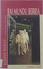 Xabier Amuriza: Bai mundu berria; Aldous Huxley (Basque language, 1971)