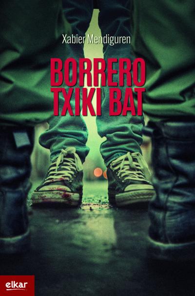 Xabier Mendiguren Elizegi: Borrero txiki bat (Paperback, Euskara language, Elkar)