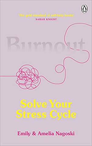 Amelia Nagoski, Emily Nagoski: Burnout (2020, Ebury Publishing)