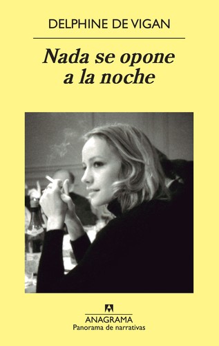 Delphine de Vigan: Nada se opone a la noche (2012, Anagrama)