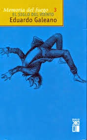 Eduardo Galeano: Memoria del Fuego 3 - El Siglo del Viento (Paperback, Spanish language, 2001, Siglo XXI)