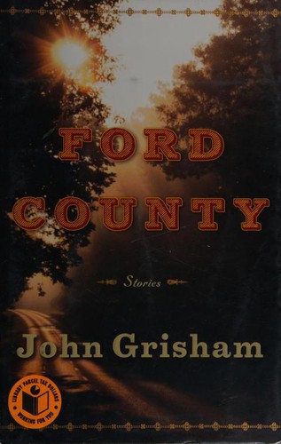 John Grisham: Ford County (2009, Doubleday)