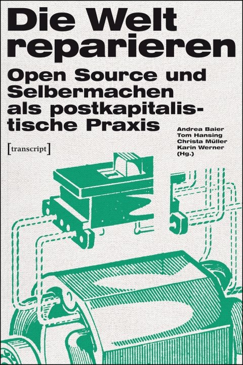 Andrea Baier: Die Welt reparieren (German language, 2016, transcript Verlag)